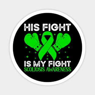 His Fight is My Fight Scoliosis Awareness Magnet